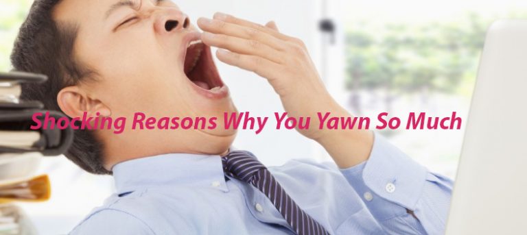 Shocking Reasons Why You Yawn So Much