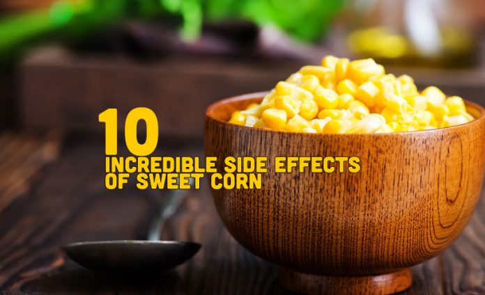 10 Incredible Side Effects Of Sweet Corn