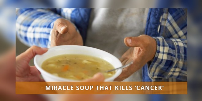 Miracle Soup That Kills 'CANCER'