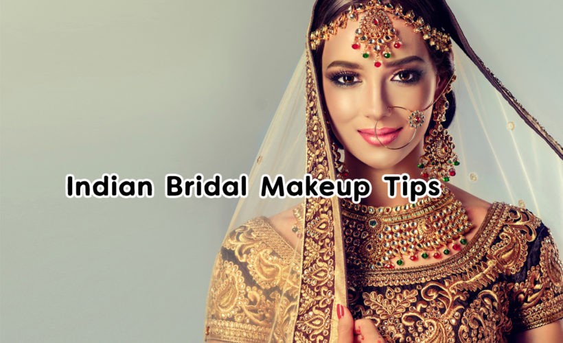 Indian Bridal Makeup Tips