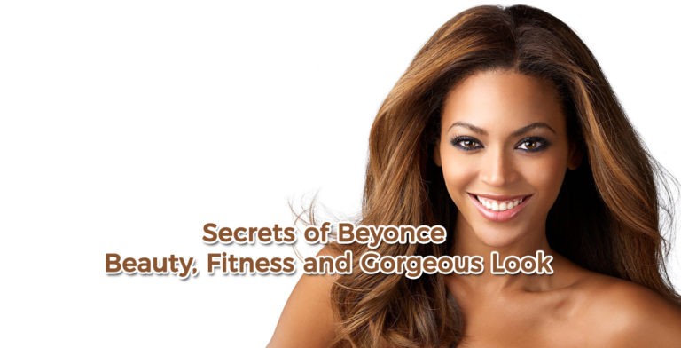 Secrets of Beyonce Beauty, Fitness and Gorgeous Look