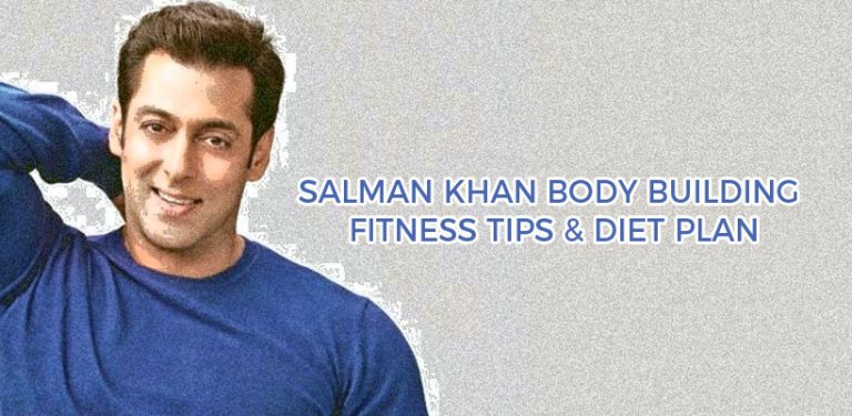 Salman Khan Body Building, Fitness Tips & Diet Plan