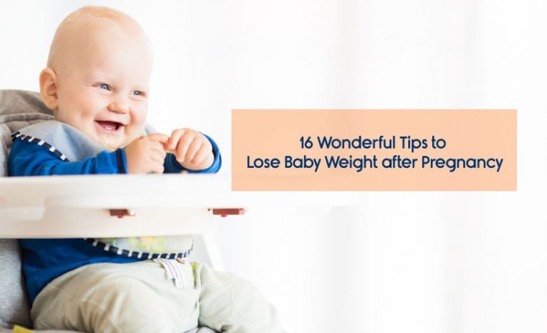 16 Wonderful Tips to Lose Baby Weight after Pregnancy