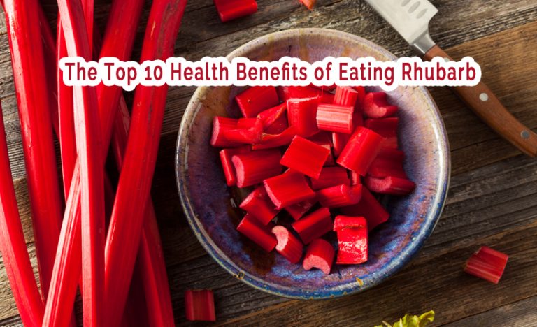 The Top 10 Health Benefits of Eating Rhubarb