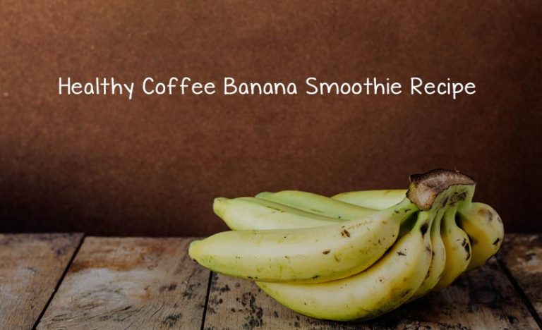 Healthy Coffee Banana Smoothie Recipe
