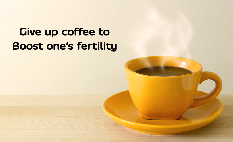 Give Up Coffee to Boost One’s Fertility