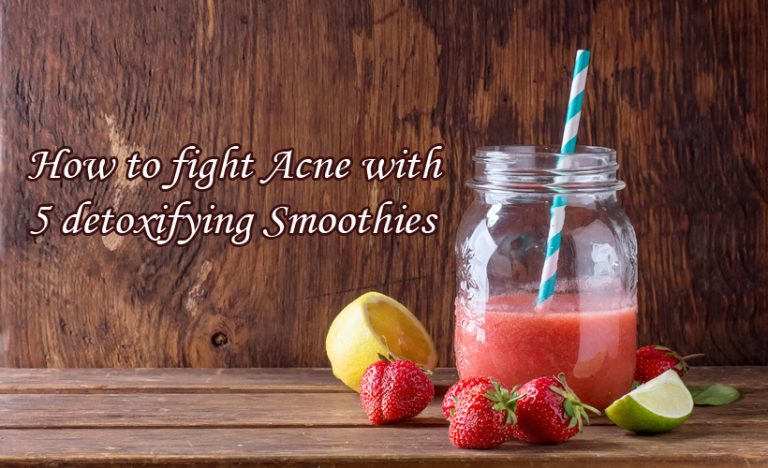 How to fight acne with 5 detoxifying smoothies