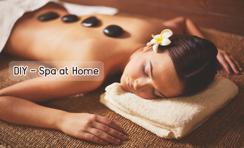 DIY– Spa Treatments At Home