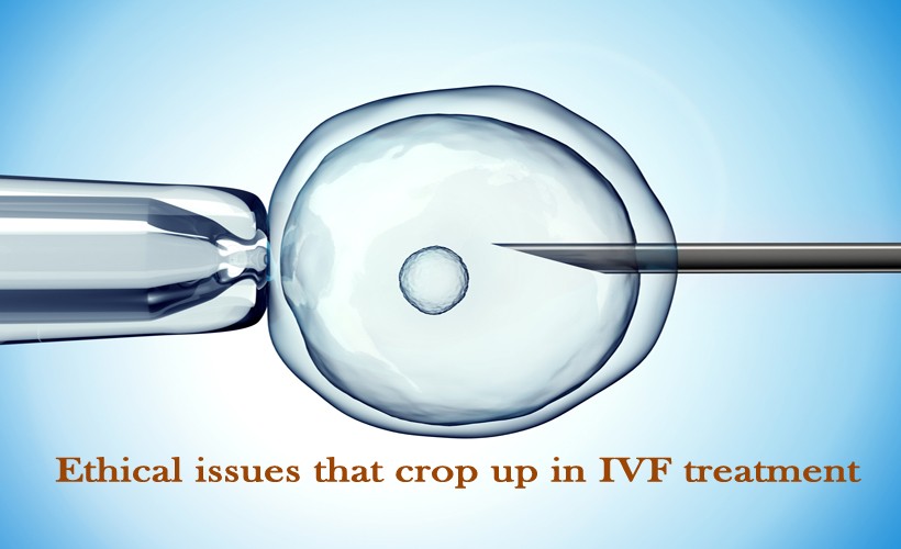 Ethical issues that crop up in IVF Treatment