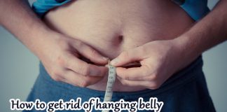 How to get rid of the hanging belly?