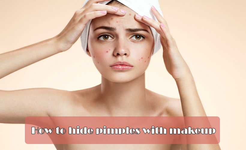 How to hide pimples with makeup?