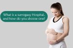 WHAT IS A SURROGACY CLINIC, AND HOW DO YOU CHOOSE ONE?