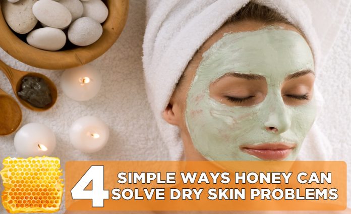4 simple Ways honey can solve dry skin problems