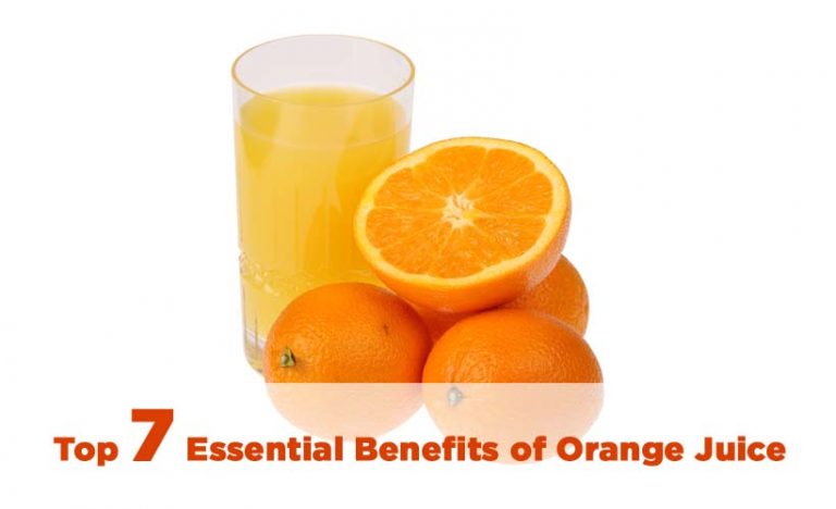 Top 7 Essential Benefits of Orange Juice
