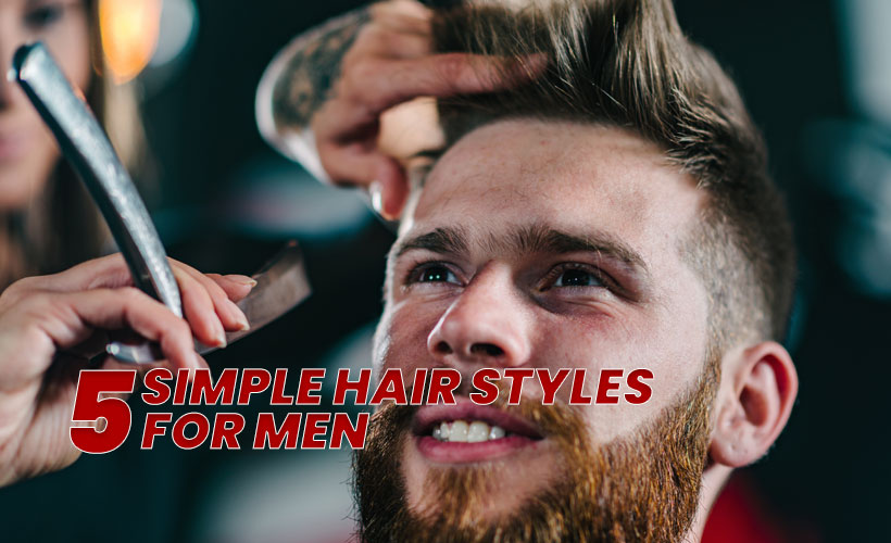 5 Simple hair styles for men