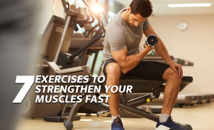7 exercises to strengthen muscles fast
