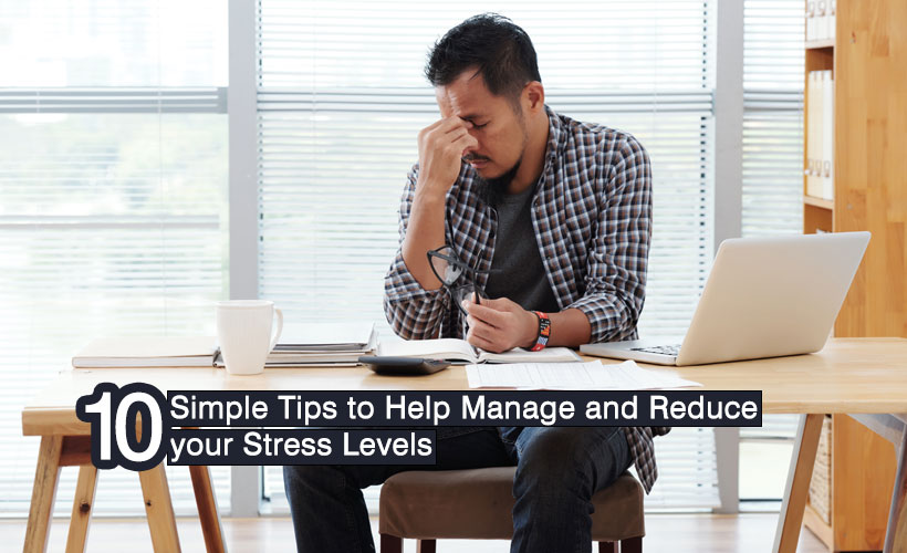 10 simple tips to manage and reduce stress levels