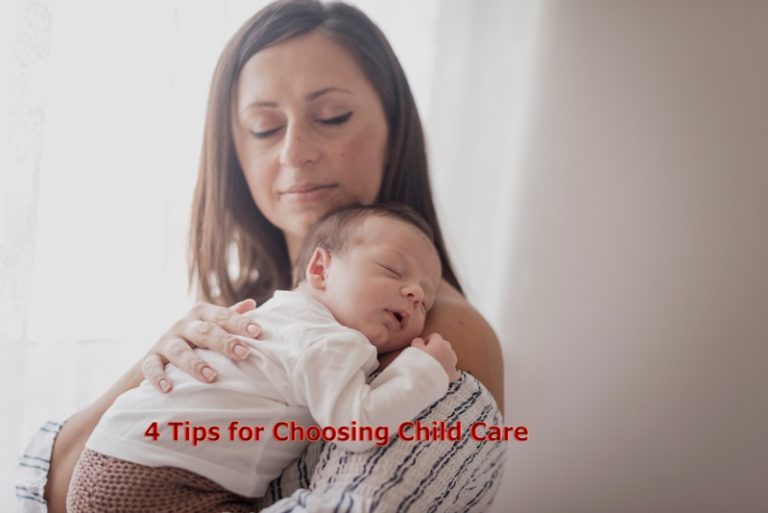 4 Tips for Choosing Child Care