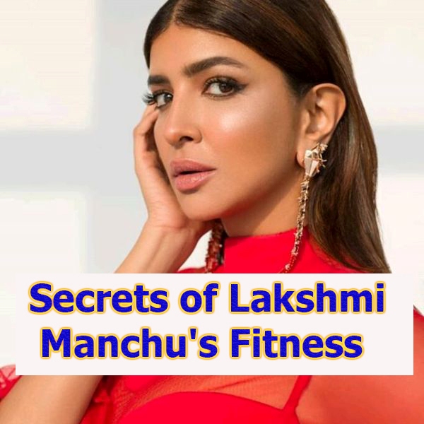 Popular Secrets of Lakshmi Manchu's Fitness