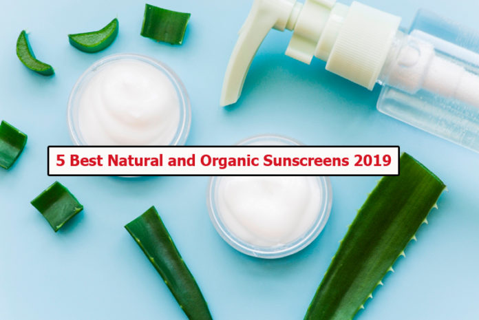 5 Best Natural and Organic Sunscreens 2019