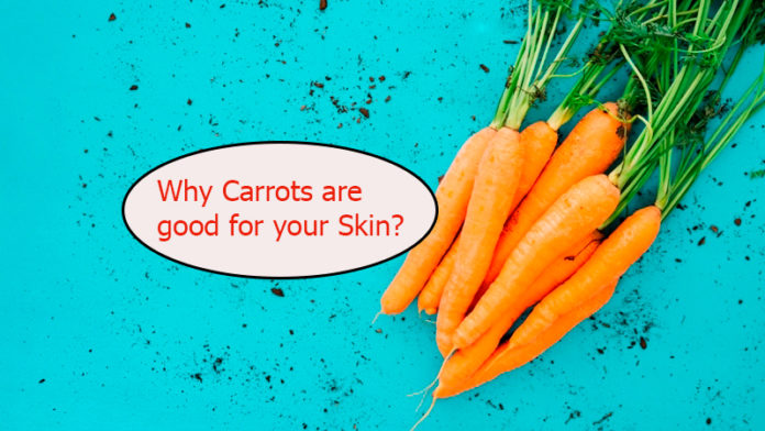 Why Carrots are good Skin?