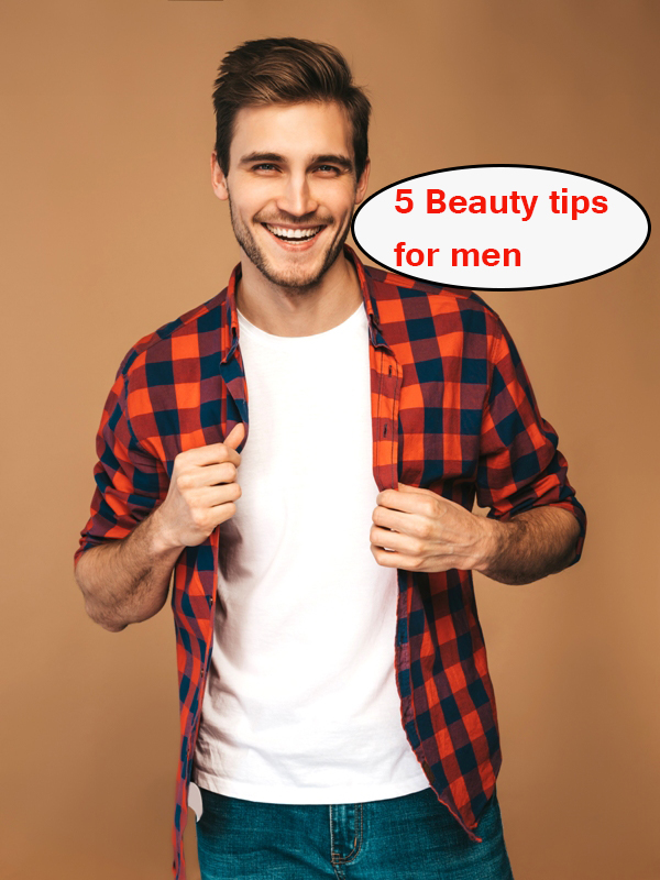 5 Beauty tips for men