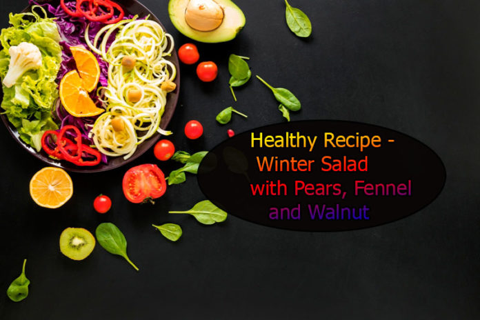 Healthy Recipe - Winter Salad with Pears, Fennel and Walnut