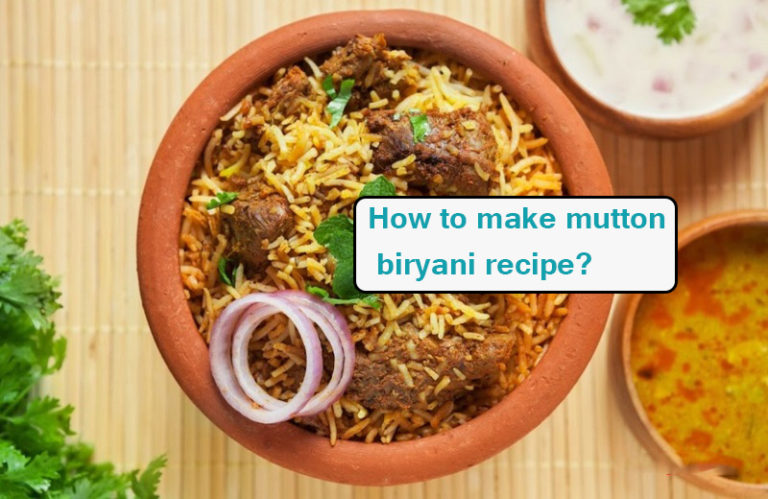 How to make a mutton biryani recipe?