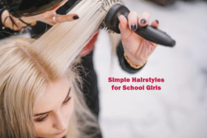  Simple Hairstyles for School Girls