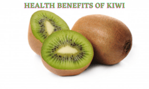 7 Health Benefits of Kiwi