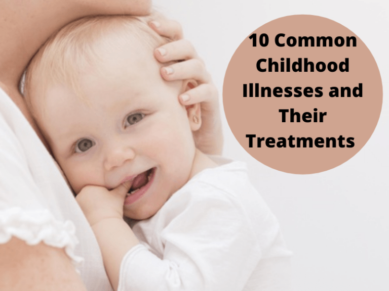10 Common Childhood Illnesses and Their Treatments 