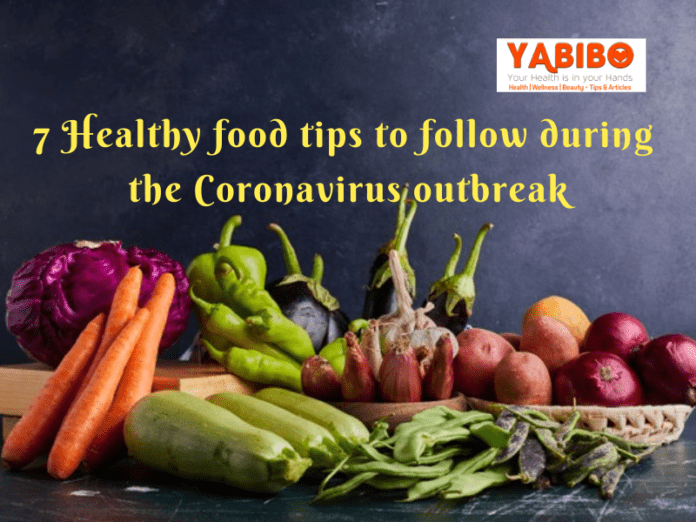 7 Healthy food tips to follow during the Coronavirus outbreak