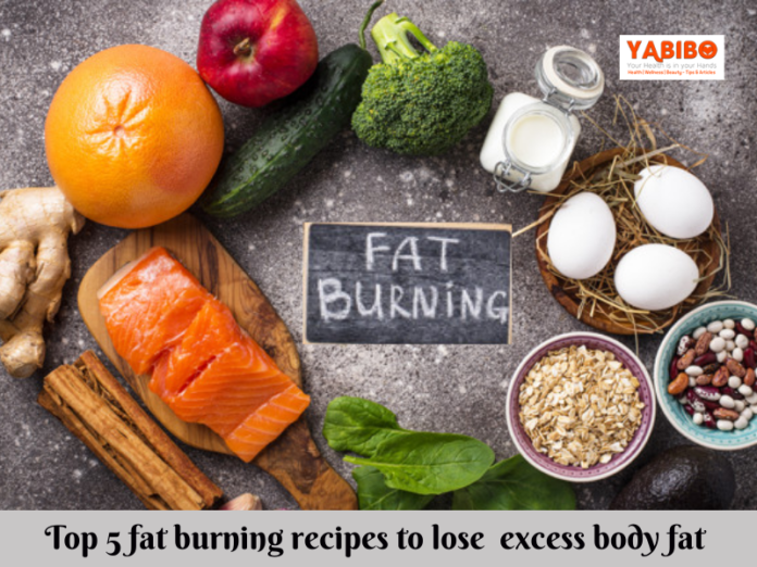 Top 5 fat burning recipes to lose excess body fat