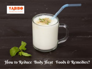 How to Reduce Body Heat – Foods & Remedies?