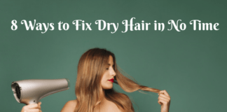 8 Ways to Fix Dry Hair in No Time