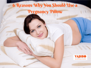 6 Reasons Why You Should Use a Pregnancy Pillow 