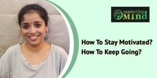 How to Stay Motivated? How To Keep Going?