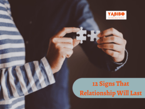 12 Signs That Relationship Will Last 
