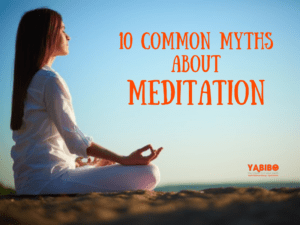 10 common myths about Meditation