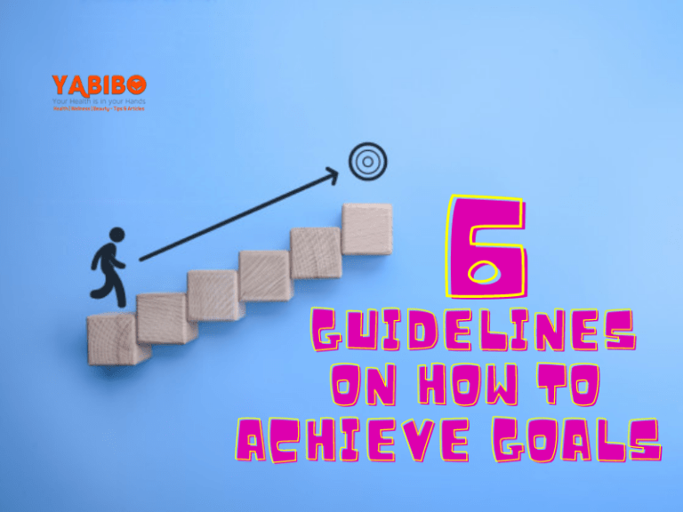 6 Guidelines on how to achieve goals