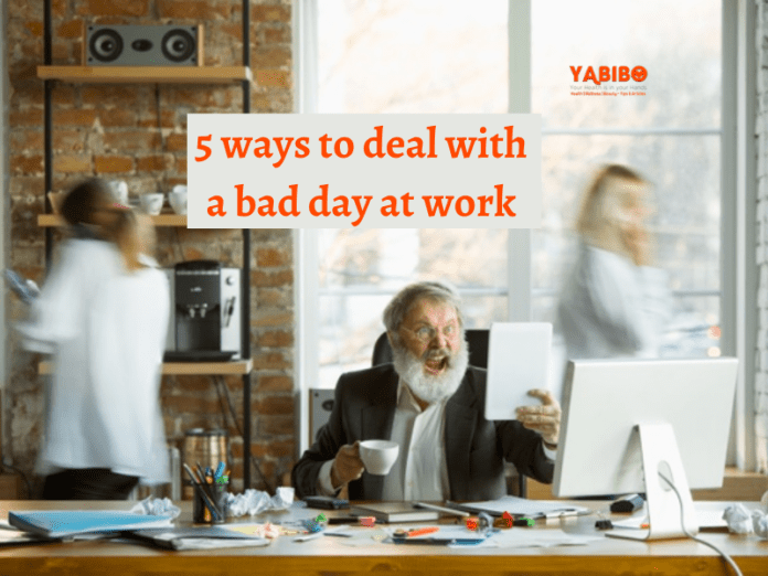 5 ways to deal with a bad day at work