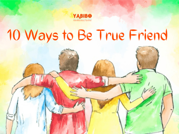 10 Ways to Be True Friend