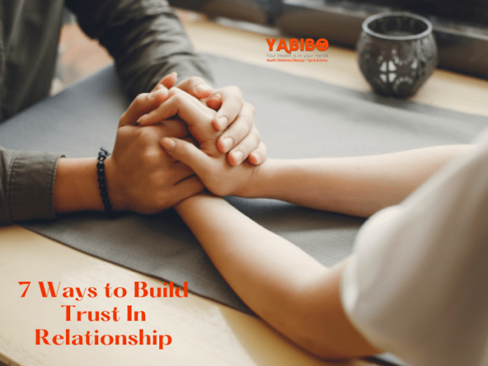 7 Ways to Build Trust In Relationship