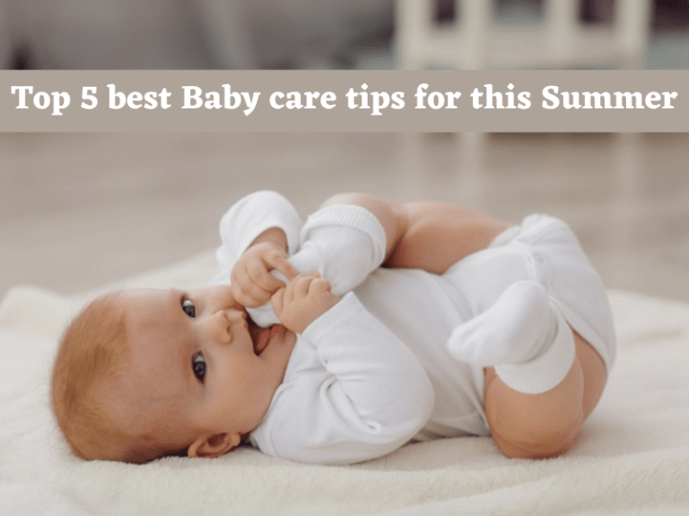 Top 5 best Baby care tips for this Summer
