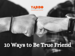 10 Ways to Be True Friend 