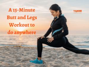 A 15-Minute Butt and Legs Workout to do anywhere 