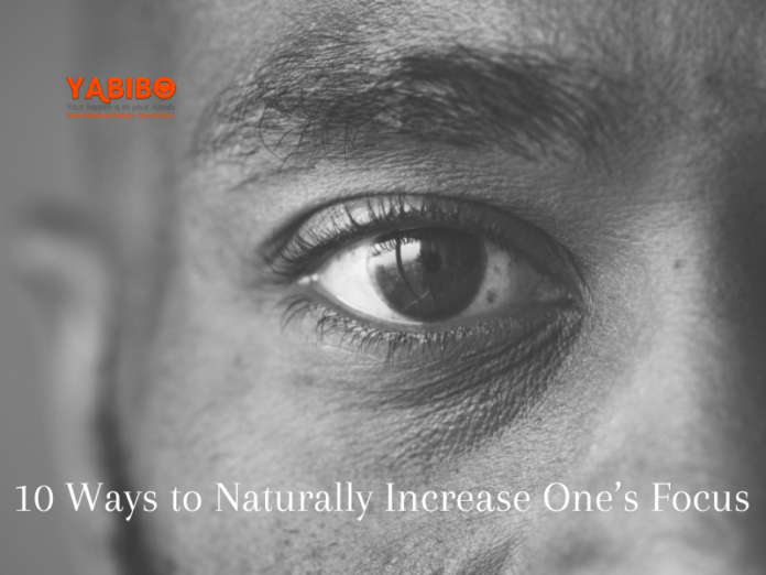 10 Ways to Naturally Increase One’s Focus
