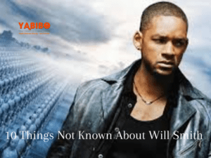 10 Things Not Known About Will Smith 