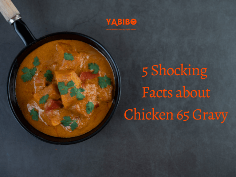 5 Shocking Facts about Chicken 65 Gravy