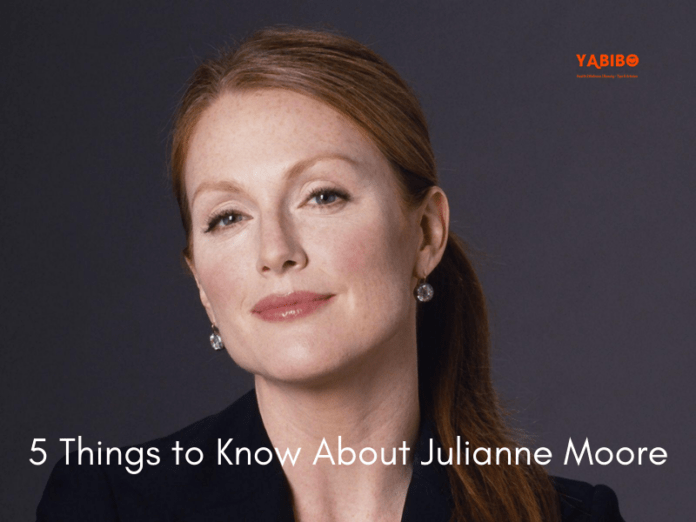 5 Things to Know About Julianne Moore